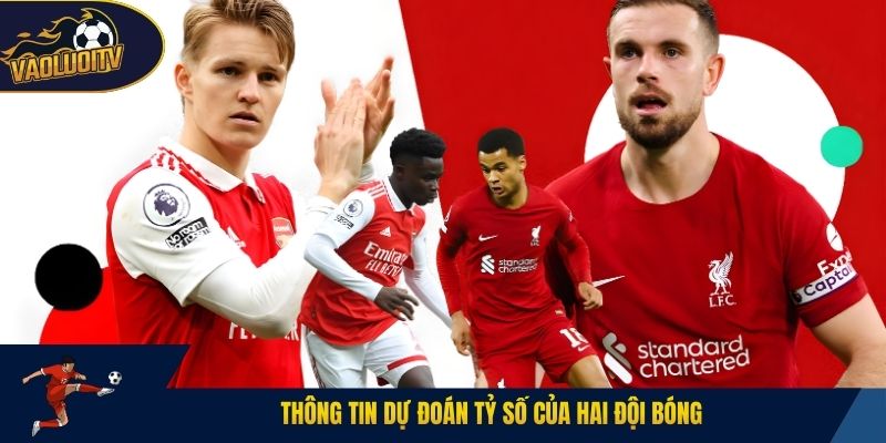 Thông tin dự đoán tỷ số của hai đội bóng